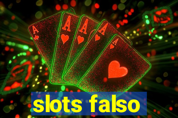 slots falso